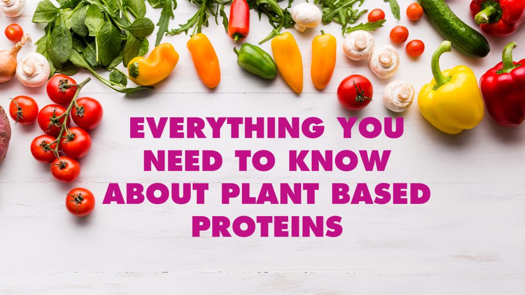 Everything You Need To Know About Plant Based Proteins | Blog - My Food Bag